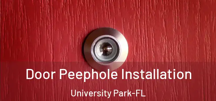 Door Peephole Installation University Park-FL
