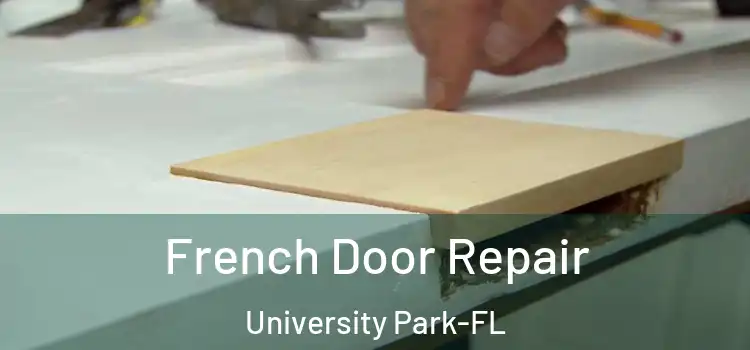 French Door Repair University Park-FL