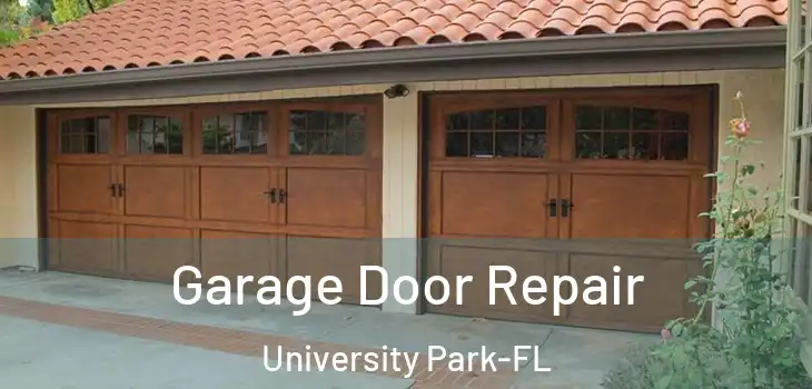 Garage Door Repair University Park-FL