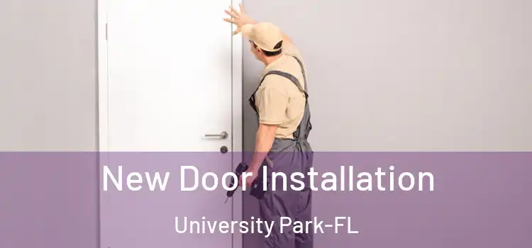 New Door Installation University Park-FL