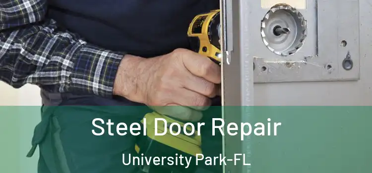 Steel Door Repair University Park-FL
